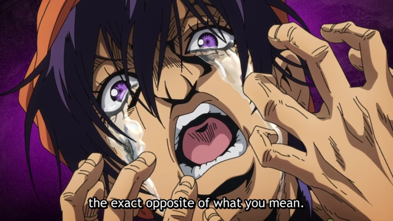 Possibly the worst episode of JOJO’s ever, where every character fails to understand basic body language and nonverbal communication.